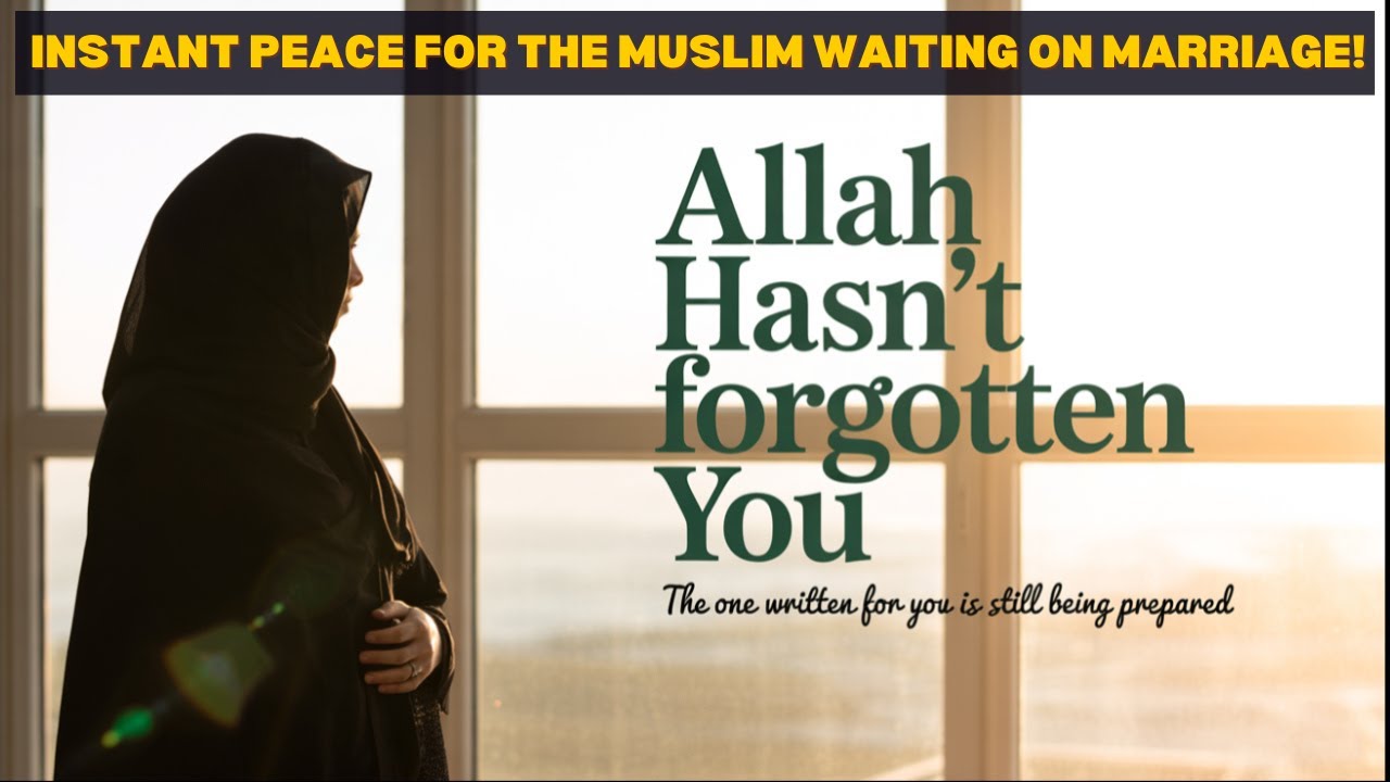WHEN MARRIAGE FEELS FAR! — Islamic Affirmations for the Waiting Heart