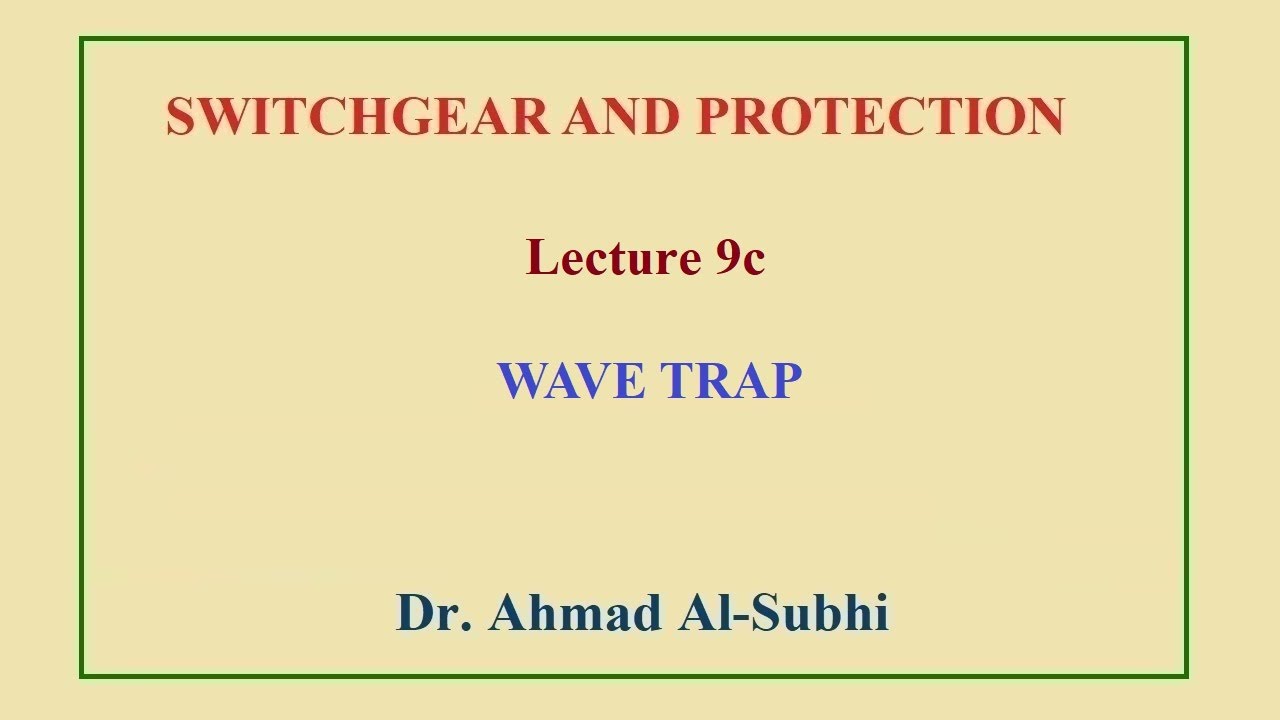 Switchgear and Protection Course: Lecture 9c - Wave Trap