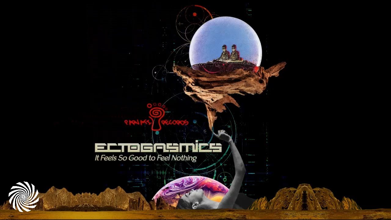 Ectogasmics - It Feels So Good to Feel Nothing
