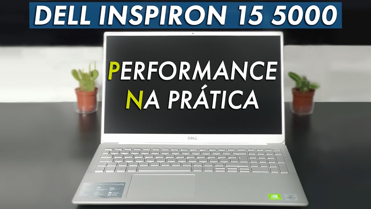 Notebook Dell Inspiron 15 5000 [5590 A30S] - USO NA PRÁTICA
