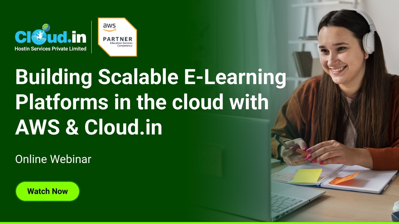 Building Scalable E-Learning Platforms in the Cloud with AWS & Cloud in