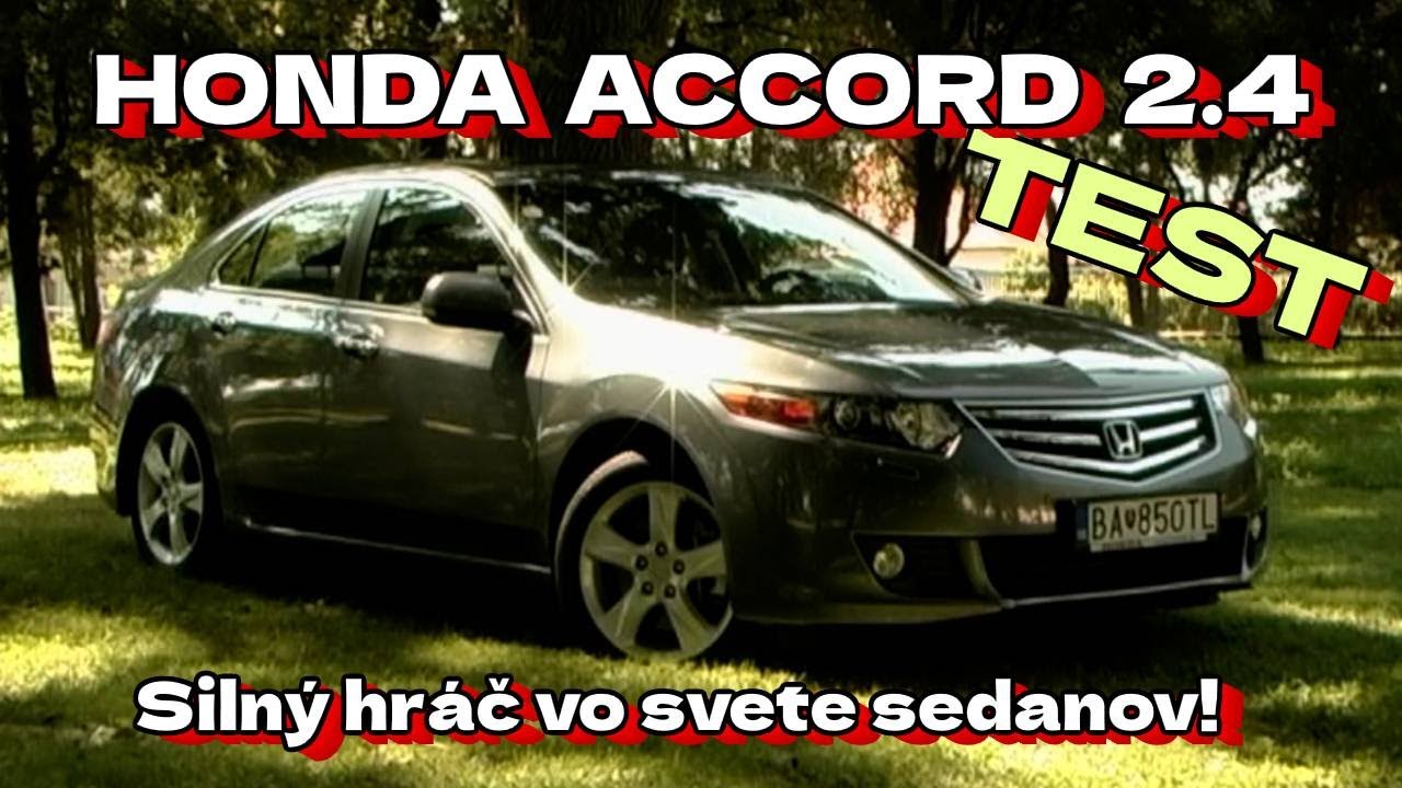 Test HONDA ACCORD 2.4 i-VTEC: Silný hráč vo svete sedanov! (2008)