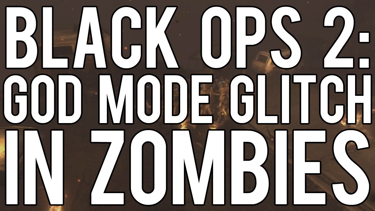 Black Ops 2 Glitches: God Mode Glitch in Zombies