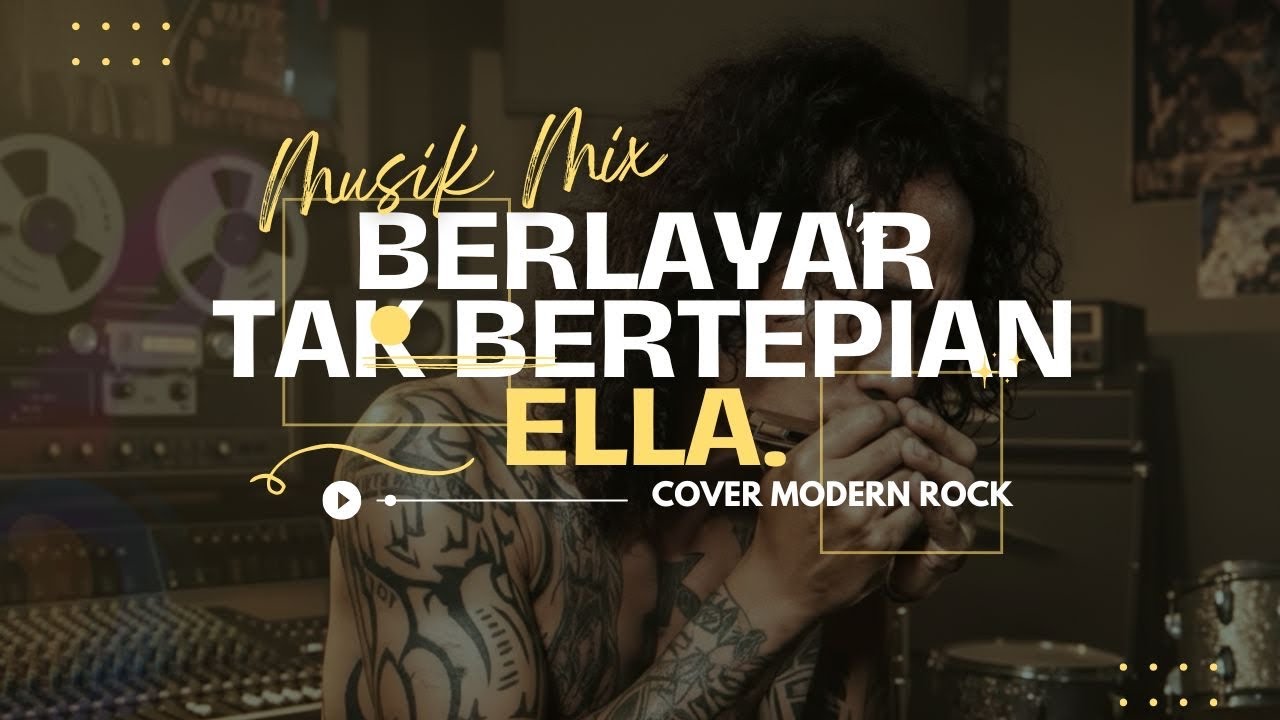 ELLA | BERLAYAR TAK BERTEPIAN | COVER MODERN ROCK