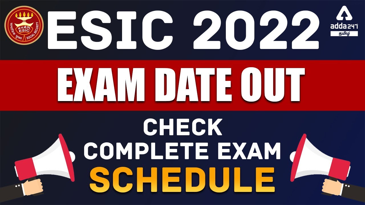 ESIC Exam Date 2022 Out, CHECK Complete Exam Schedule