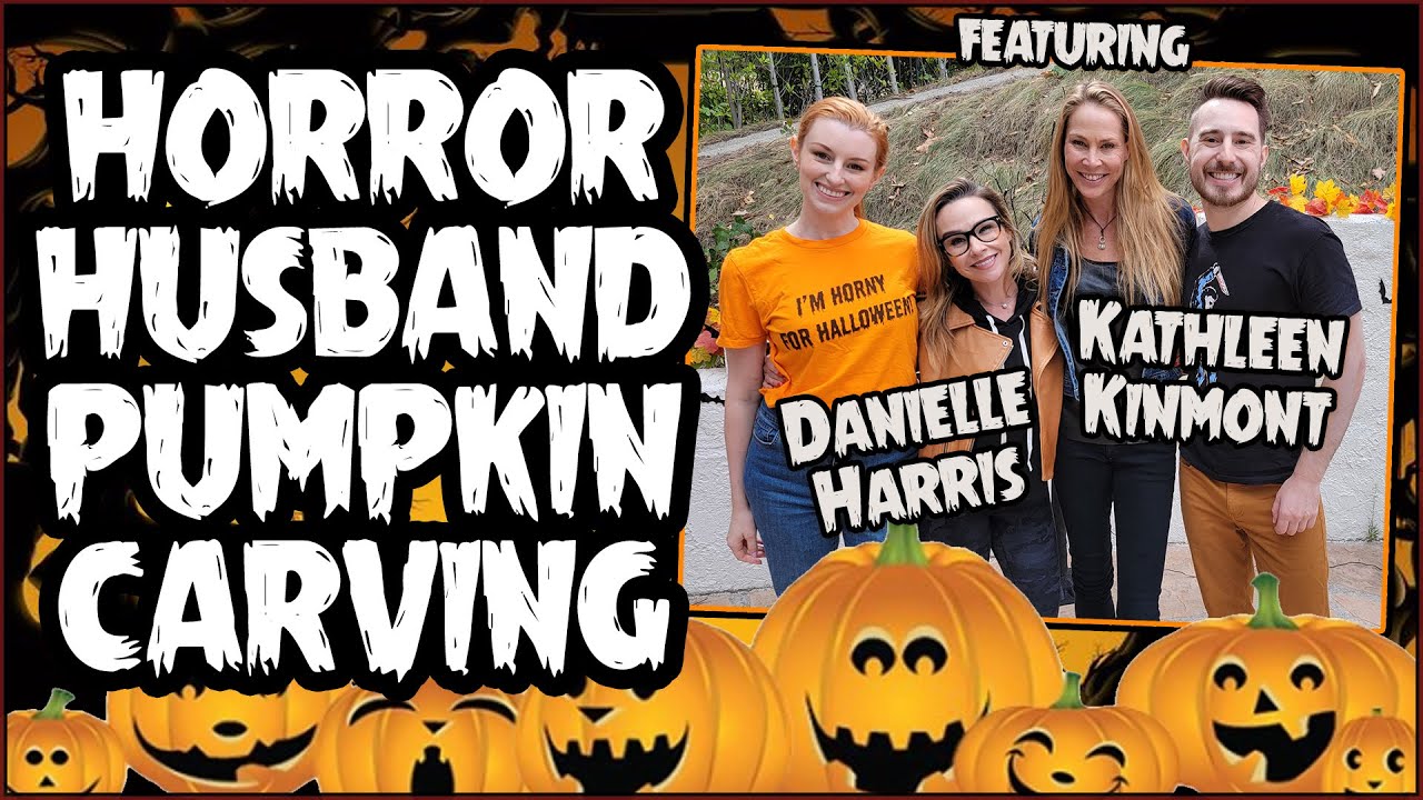 Horror Husband Bracket & Pumpkin Carving ft. Danielle Harris & Kathleen Kinmont