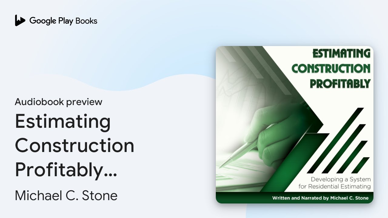 Estimating Construction Profitably: Developing&hellip; by Michael C. Stone &middot; Audiobook preview