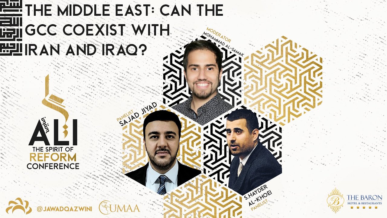 Can the GCC Coexist with Iraq & Iran? With Sayed Haydar Khoie, Sajad Jiyad & Mohammad Al-Samak
