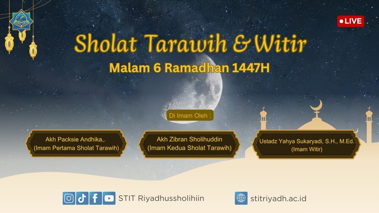 Sholat Tarawih - Akh Packsie Andhika  Mahasiswa STIT - | 6 Ramadhan 1447H