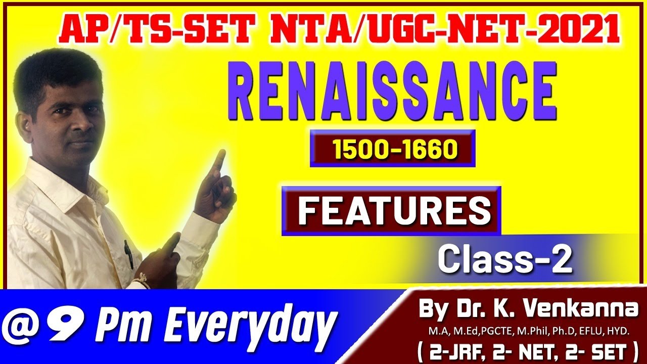 Renaissance Literary Features II UGC-NET ENGLISH LITERATURE CLASSES II AP/TS-SET II Dr. K. VENKANNA