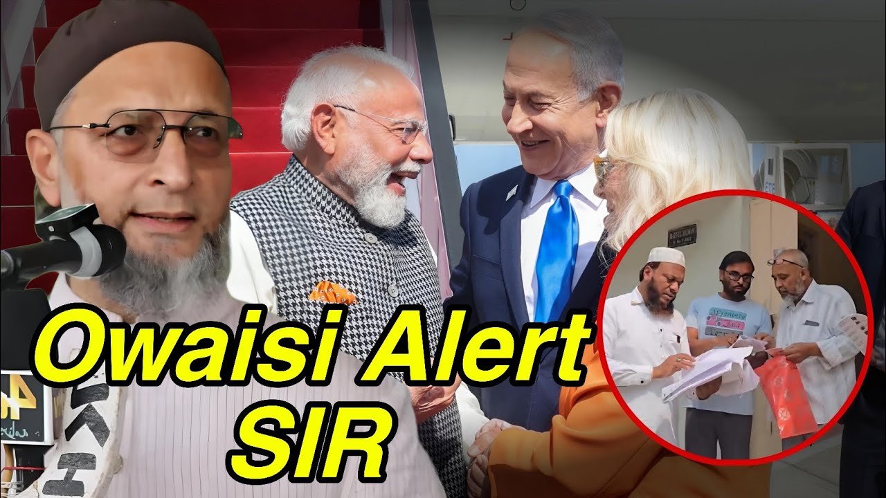 Owaisi Ka SIR Par Sakht Bayan, Modi Ke Israel Daure Par Naraazgi, Hyderabad Voters Ko Badi Warning