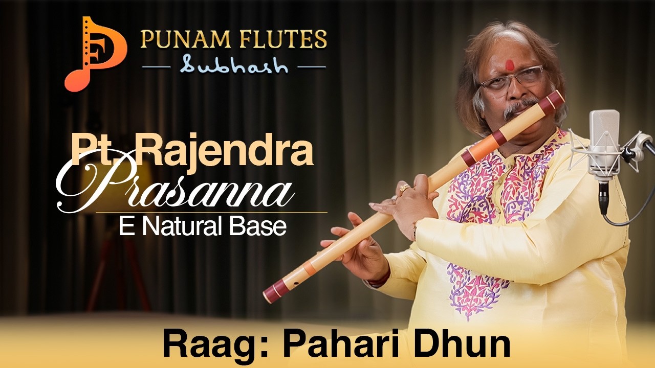 Pt. Rajendra Prasanna |Punam Flutes| Pahadi Dhun | E natural base|