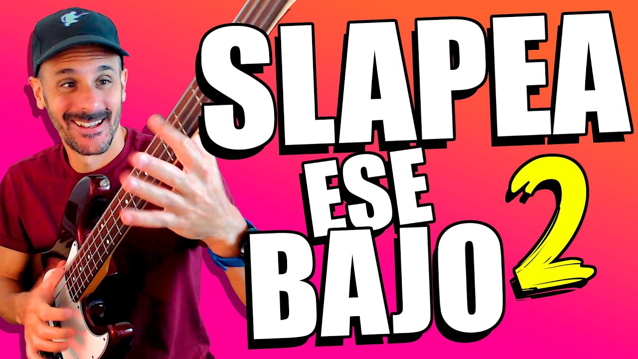 Slapea Ese Bajo #2