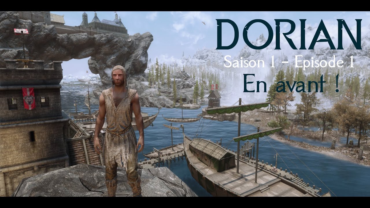 Let's Play Narratif FR - Skyrim Dorian - Saison 1 Episode 1 - En avant !