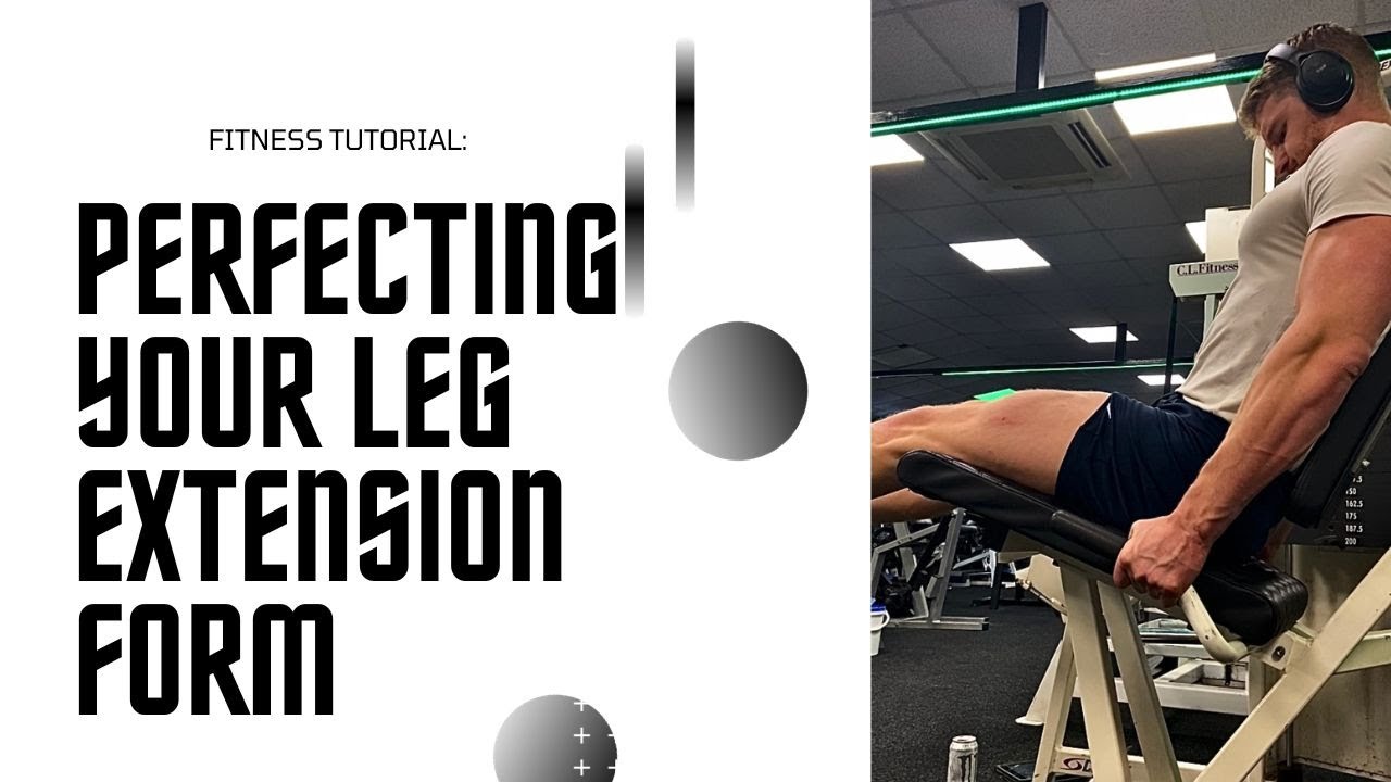 Leg Extension Technique Demonstration for bigger Quads.