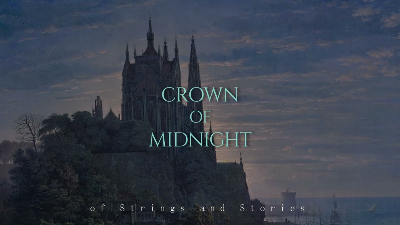 Crown of Midnight Ambience &mdash; A Dramatic Playlist for Reading the Throne of Glass Series