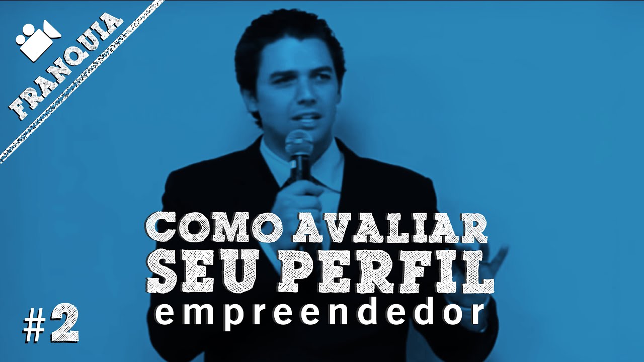 Como AVALIAR SEU PERFIL empreendedor  ➽ Videoaulas Franquia #2