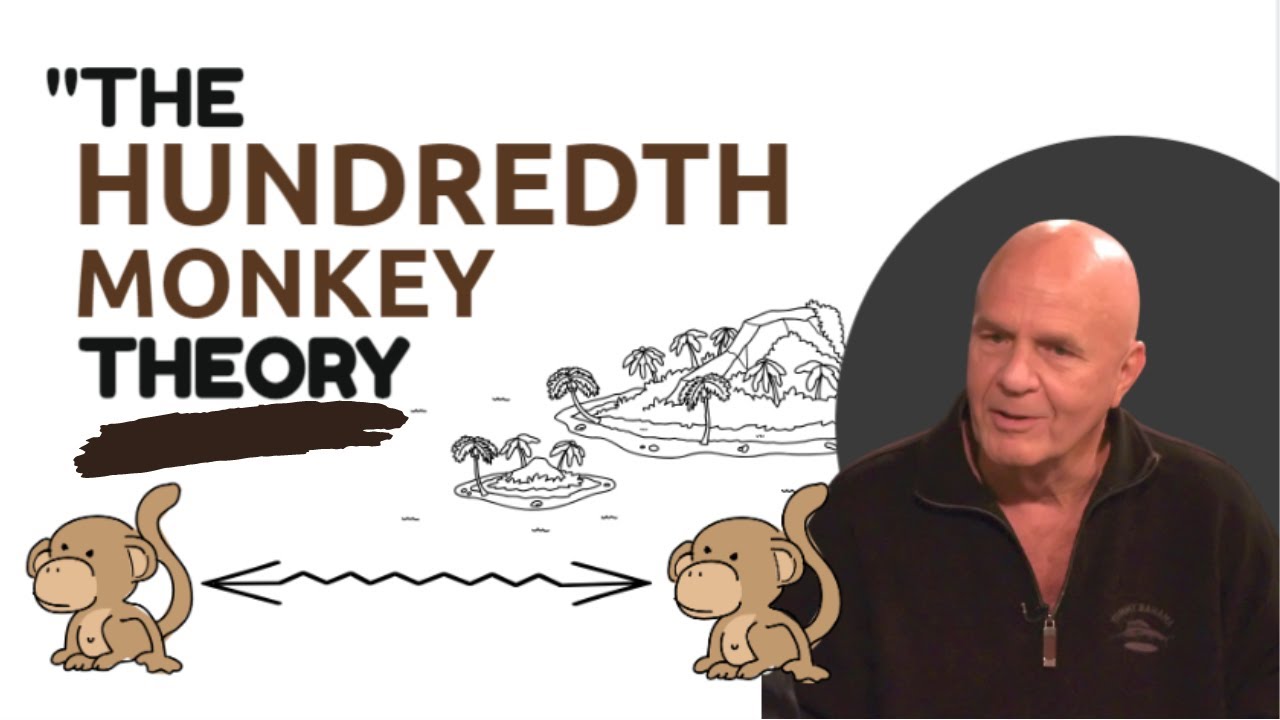 The Way That You Decide To Think Has A Dramatic Effect... - Wayne Dyer On The Hundredth Monkey