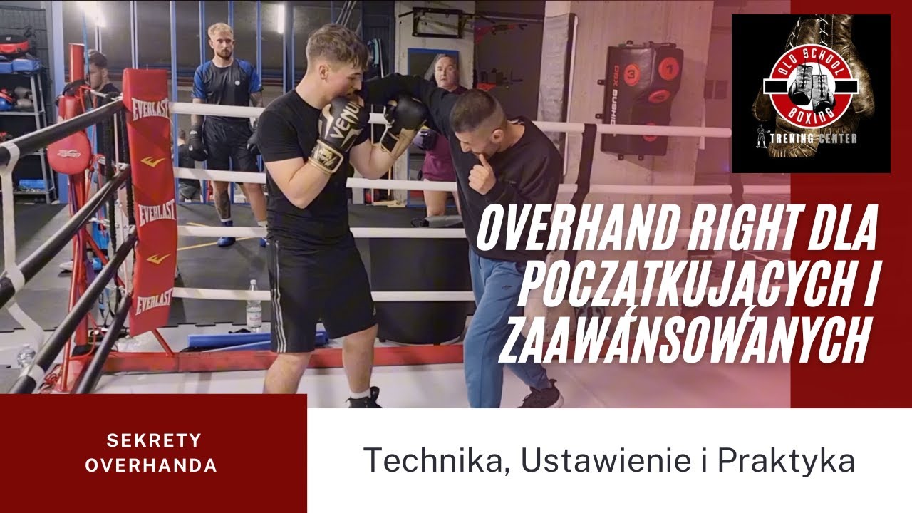 Overhand Right dla Początkujących i Zaawansowanych – Zrób to Jak Trzeba
