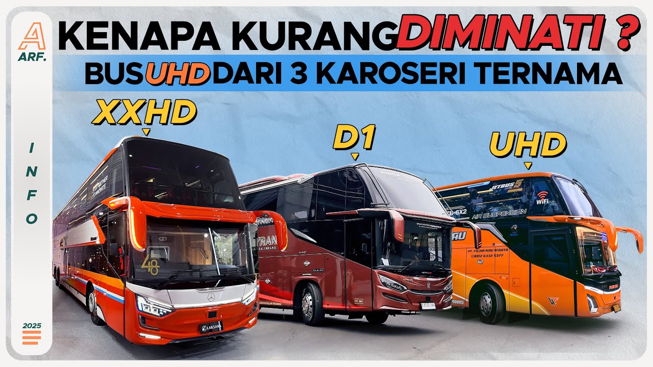 KENAPA KURANG DIMINATI ? Bus UHD Dari 3 Karoseri Ternama di Indonesia