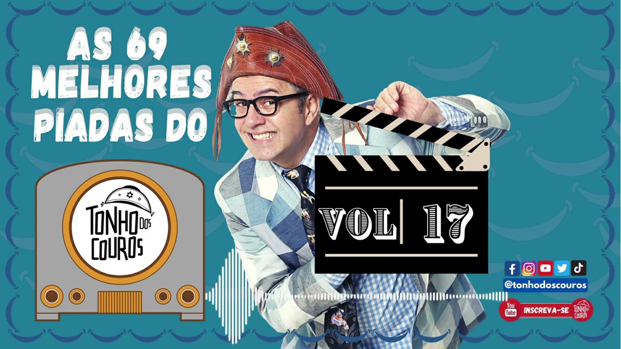 AS 69 MELHORES PIADAS DO TONHO DOS COUROS VOL 17 #17