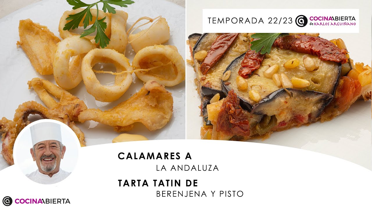 Calamares a la andaluza 🦑​ Tarta Tatin de berenjena y pisto 🍆​🍅​ Cocina Abierta de Karlos Arguiñano