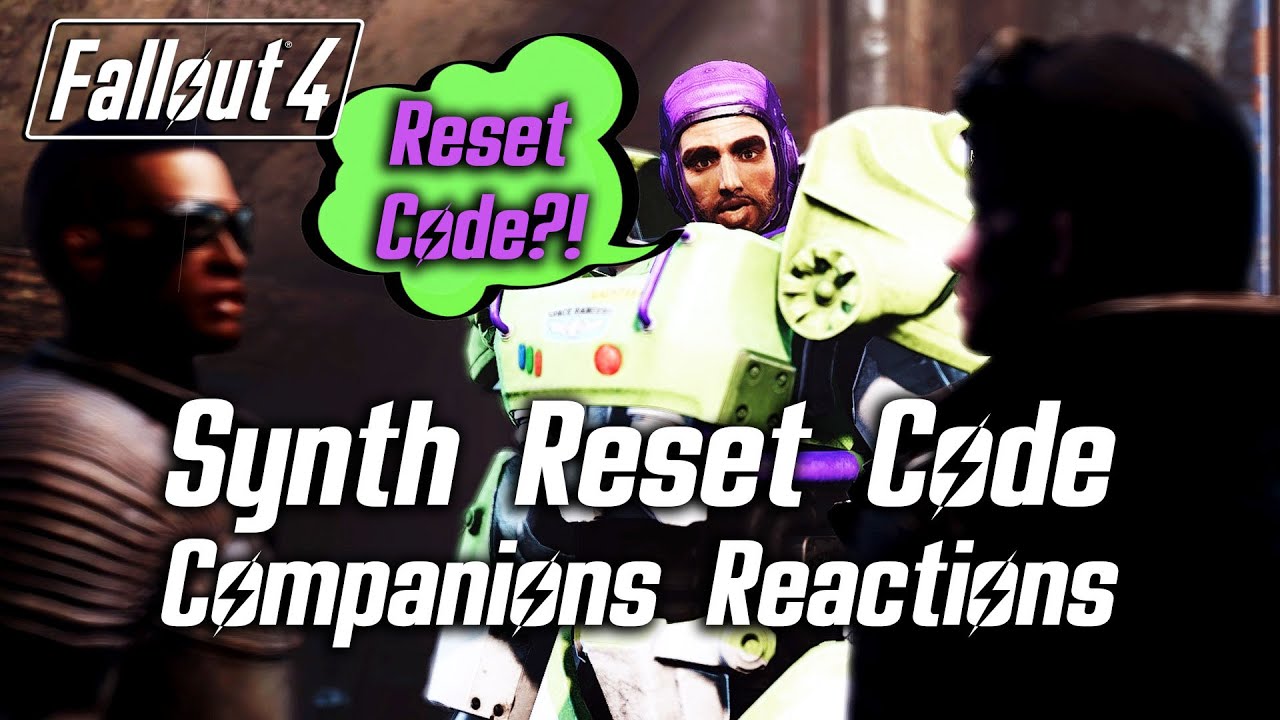 Fallout 4 - Synth Reset Code - All Companions Reactions to All Answers