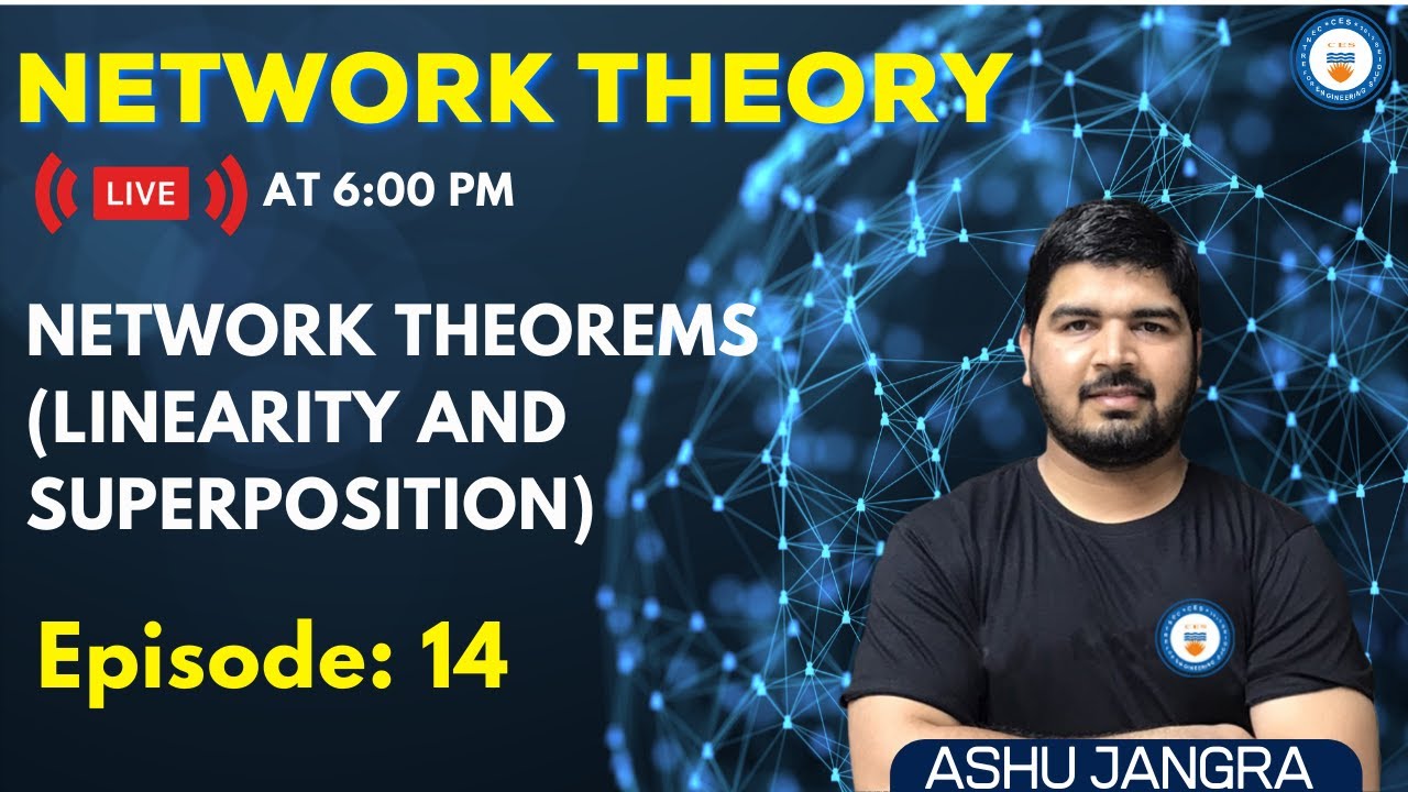 Network Theorems: Linearity and Superposition | Lec 14 | Network Theory | GATE/ESE 2022 | Ashu Sir
