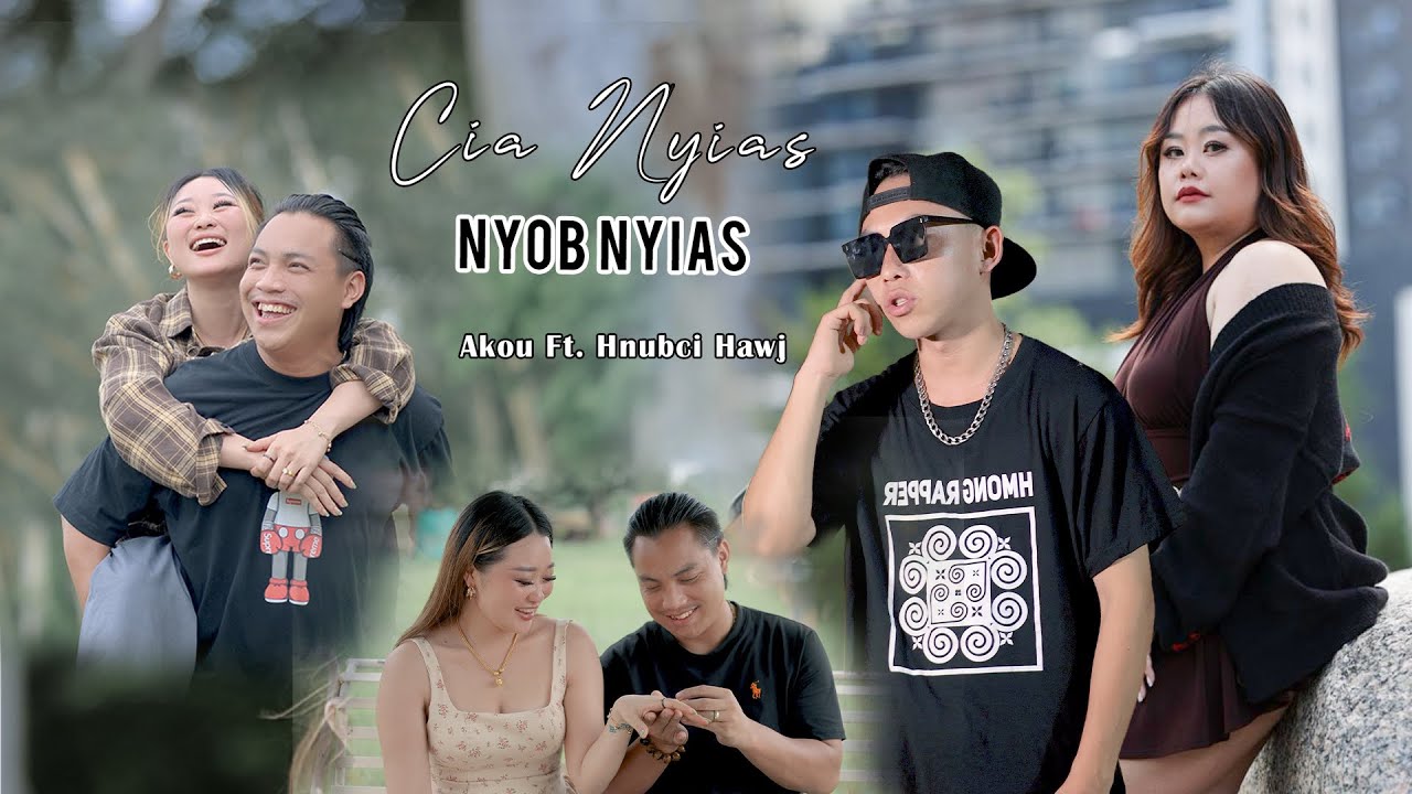 Akou Ft. Hnubci Hawj [ Cia Nyias Nyob Nyias ] Nkauj tshiab 2025 