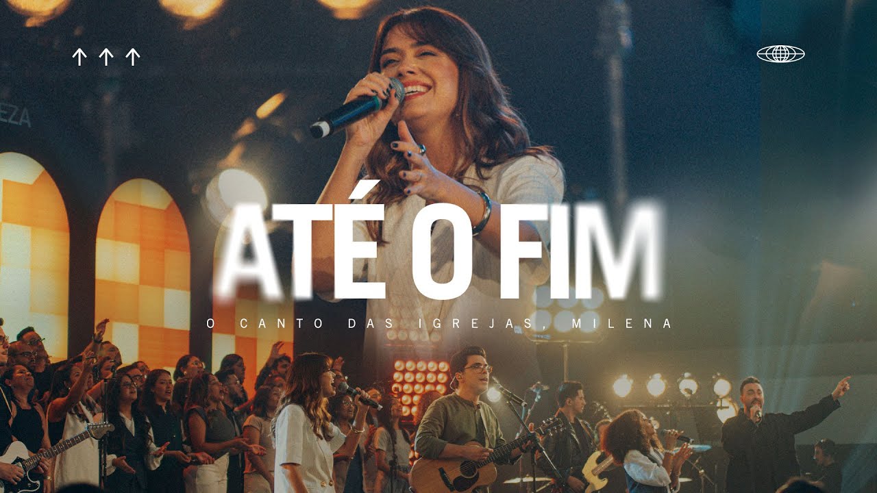 ATÉ O FIM - O Canto das Igrejas, Milena (Ao Vivo)