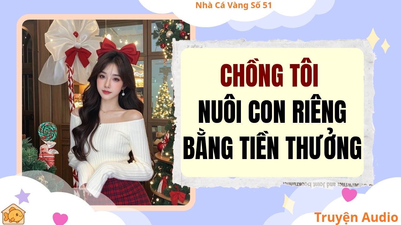 Audio full | Nhà Cá Vàng Số 51