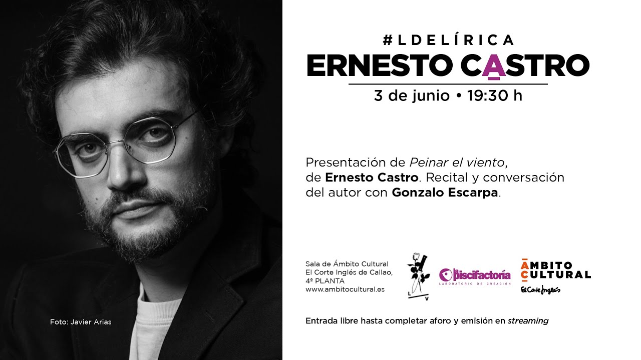 Ciclo #LdeLírica l Presentación de 'Peinar el viento', de Ernesto Castro