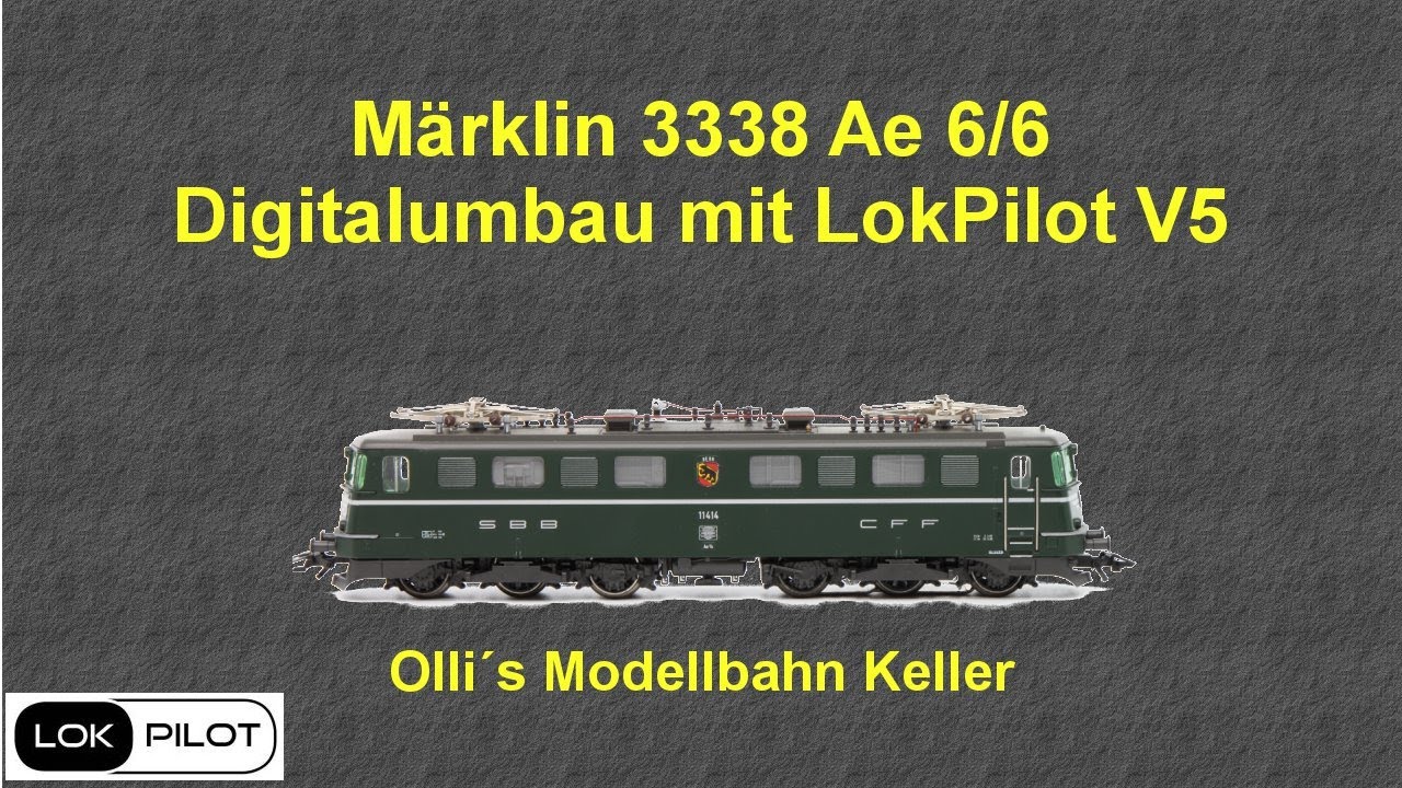Märklin 3338 Ae 6/6 SBB Digitalumbau mit Nicole Keller Platinen und LokPIlot V5