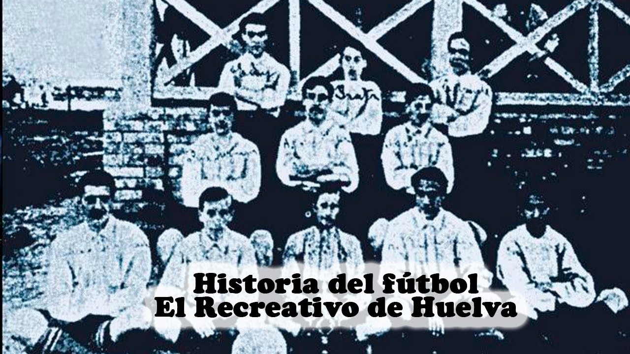 Orígenes del fútbol en España: Historia del Recreativo de Huelva