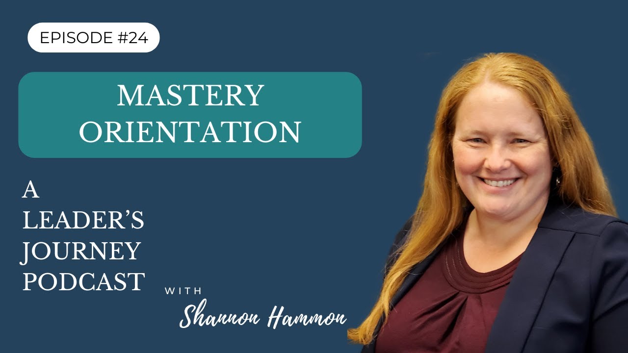 Episode 24:  Mastery Orientation