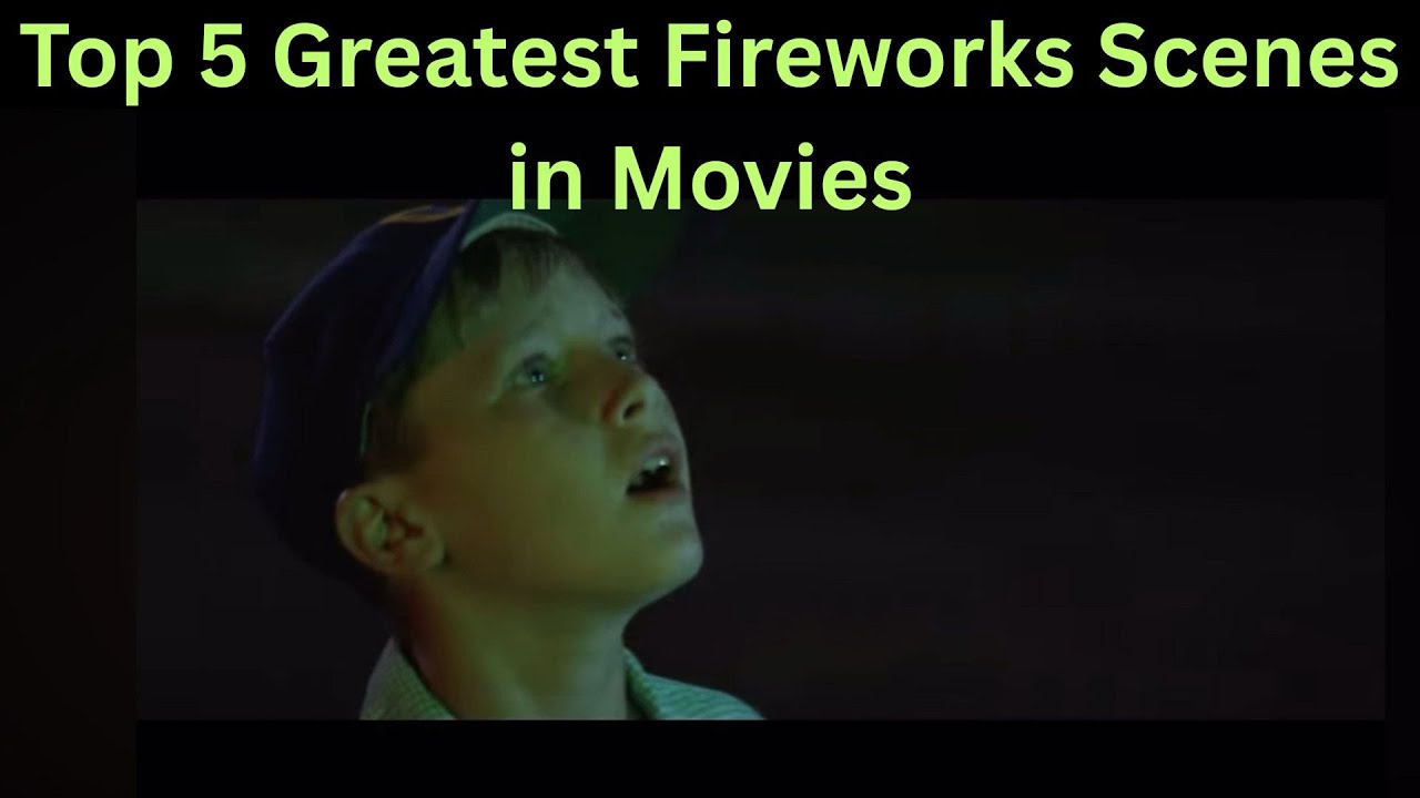 Top 5 Greatest Fireworks Scenes in Movies | 4th of July Movie Moments