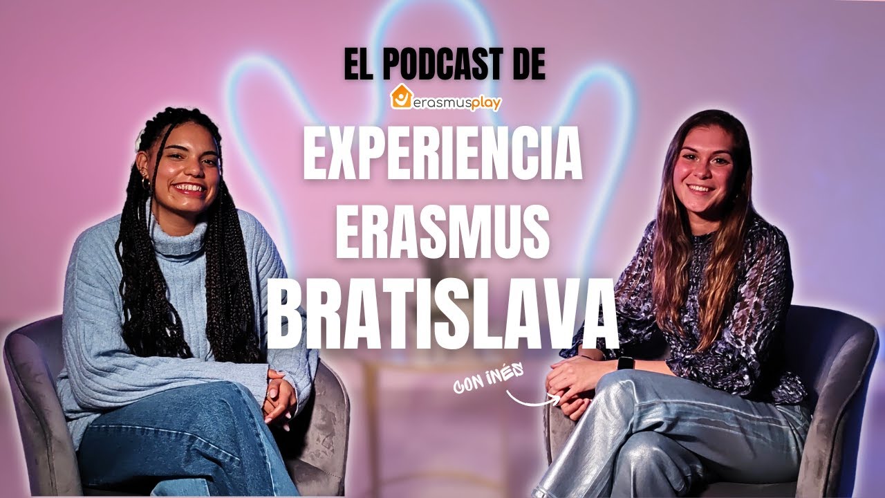 EXPERIENCIA ERASMUS EN BRATISLAVA con Inés | El Podcast de Erasmus Play 2×16