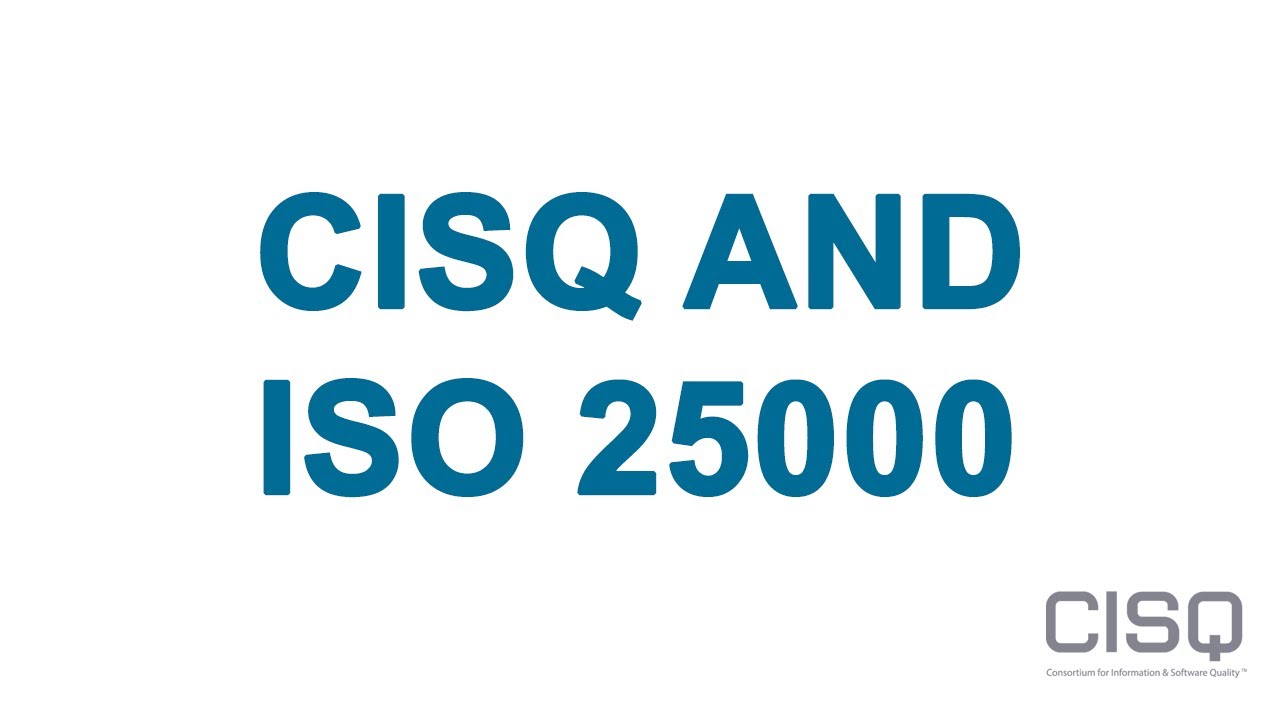 CISQ Aims to Supplement ISO 25010 Software Quality Standards
