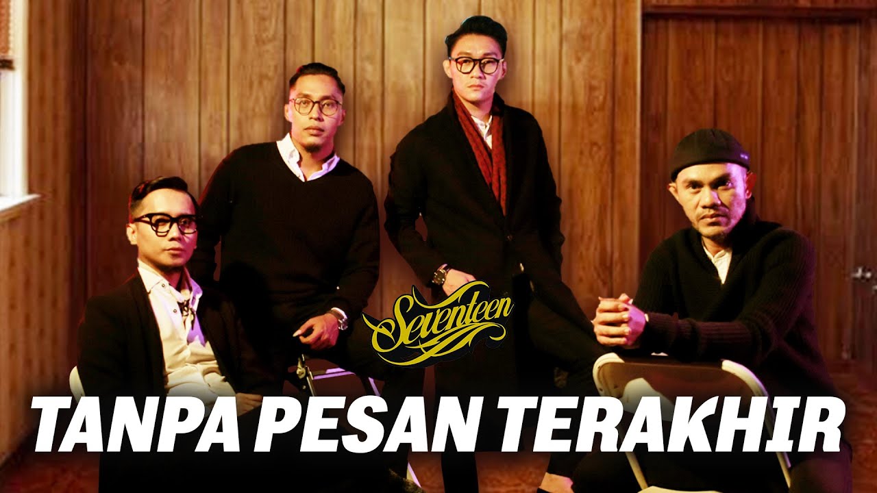 Seventeen - Tanpa Pesan Terakhir