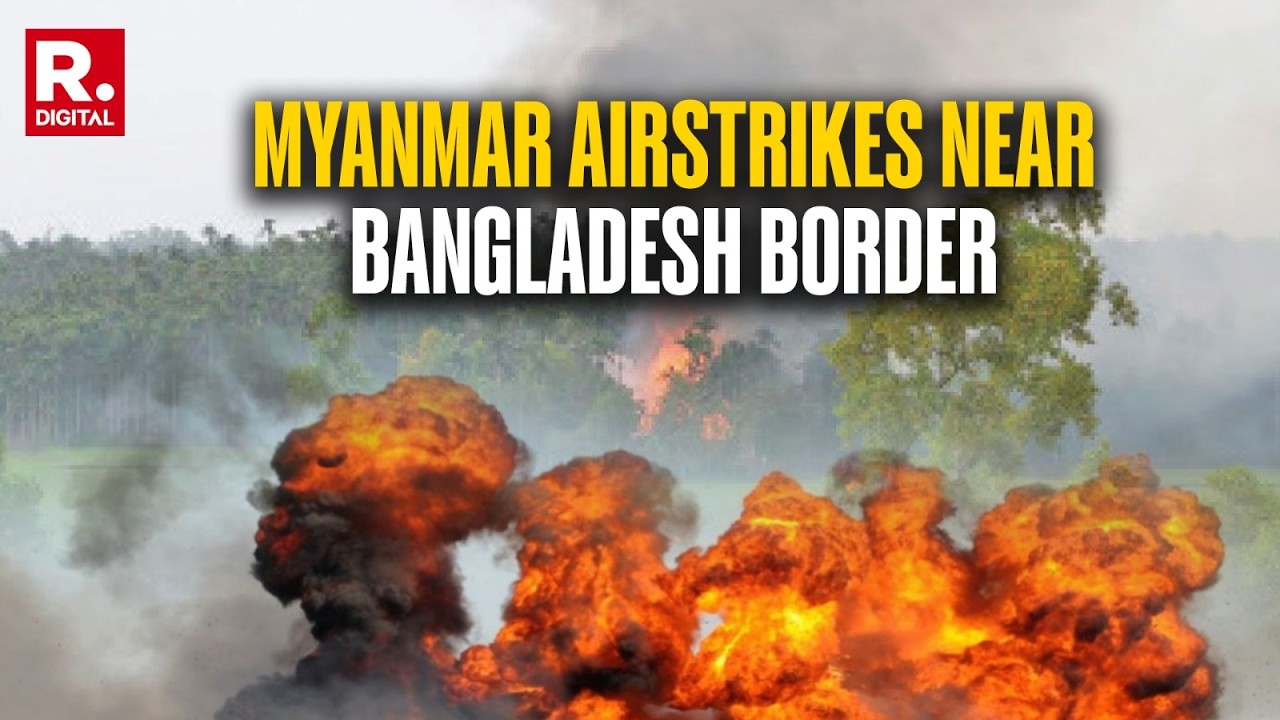 BREAKING | Myanmar Airstrikes Near Bangladesh Border: Junta Bombs Maungdaw AA Camps