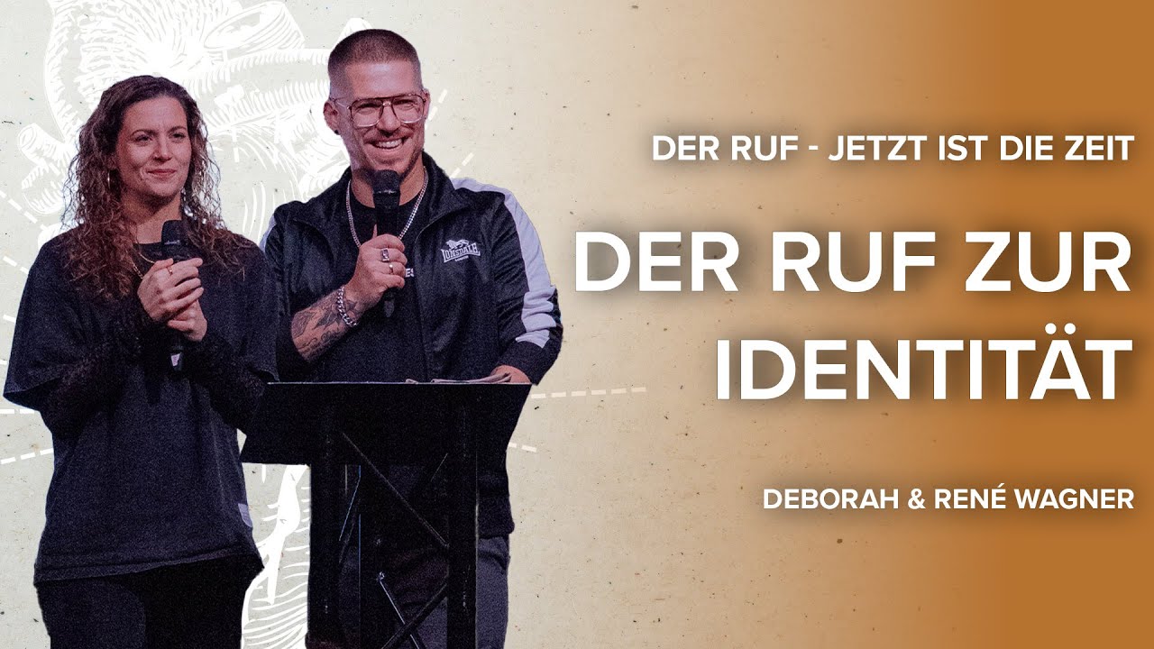 Der Ruf zur Identität | Visions- und Segnunggottesdienst - Pastoren Deborah & René Wagner