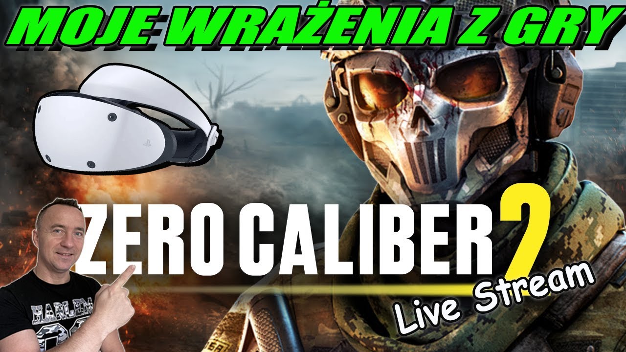 Zero Caliber 2 na PSVR2 - Testujemy i omawiamy!! Live stream - Zapraszam