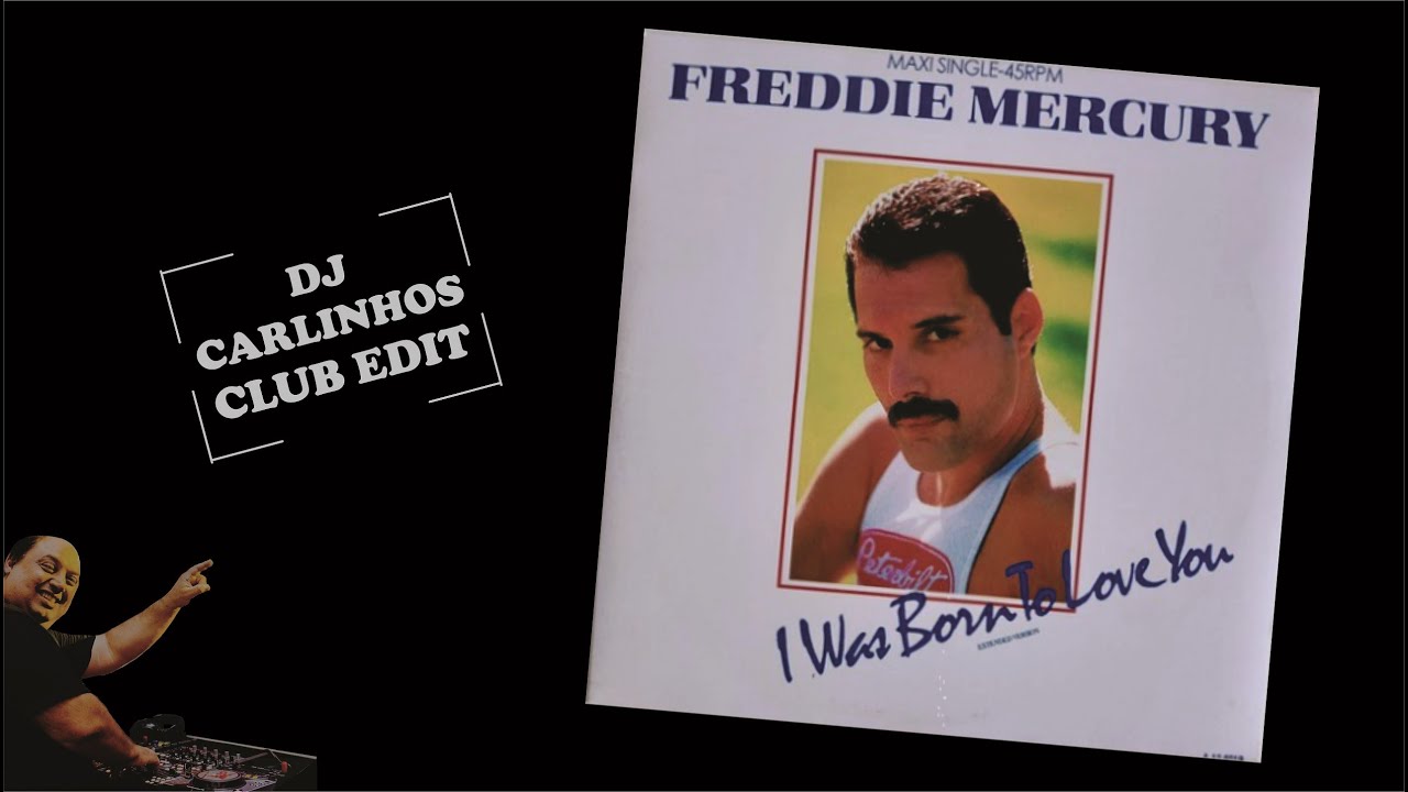 Freddie Mercury - I Was Born To Love You (DJ Carlinhos Club Edit 575 - REPOST) 1985