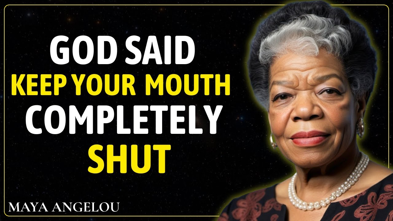This Instruction Is Clear &mdash; Hold Your Tongue; This is Not The Time To Talk | DR Maya Angelou