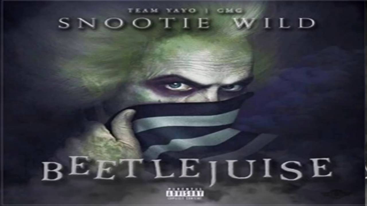 Snootie Wild - Beetlejuice