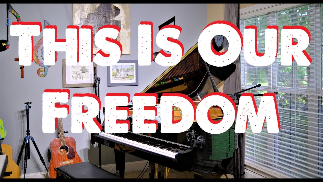 This is Our Freedom - Piano Instrumental with Lyrics
