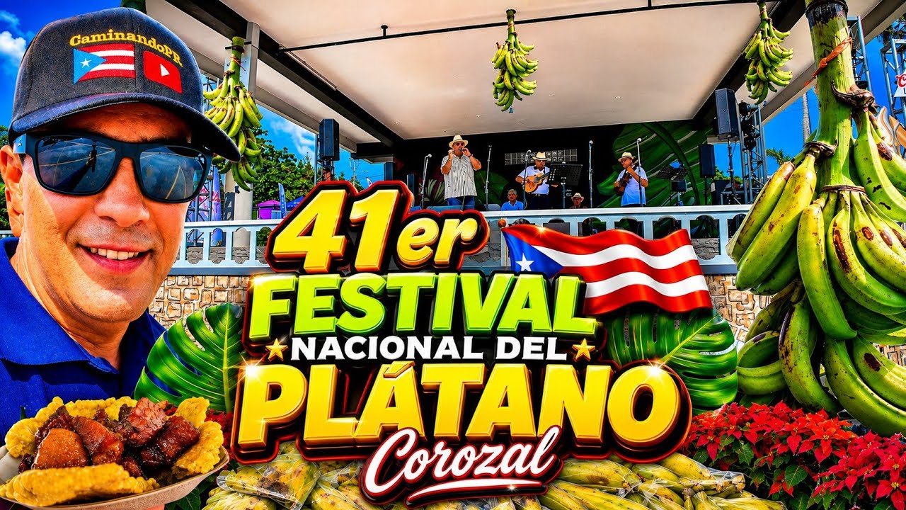 FESTIVAL DEL PLÁTANO DE COROZAL 2025 🇵🇷 