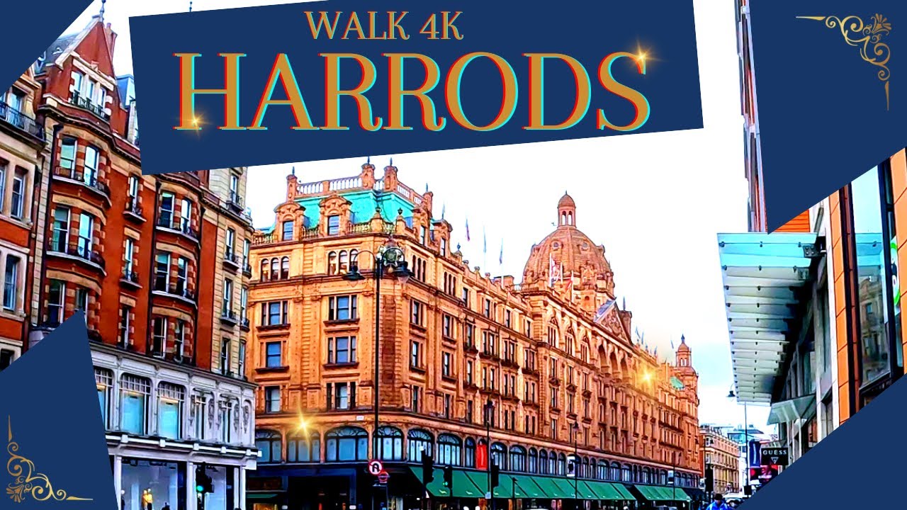 Walk 4k - The Luxurious Harrods- London UK