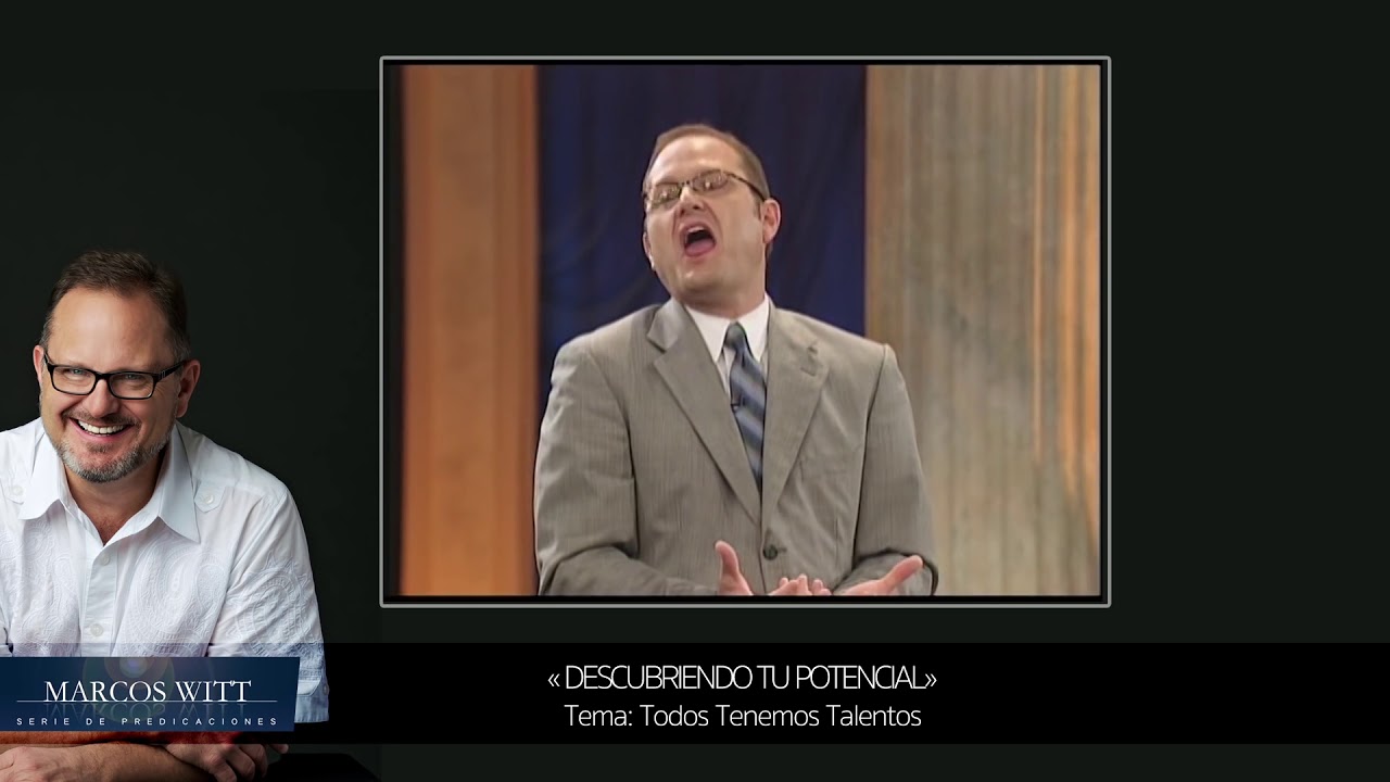 Marcos Witt (Predicas) - Descubriendo Tu Potencial - Todos Tenemos Talentos