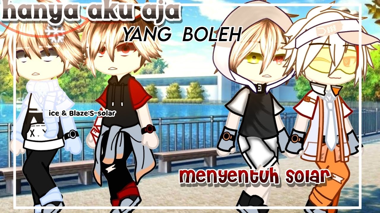 hanya aku aja yang boleh menyentuh solar // gcmm indonesia